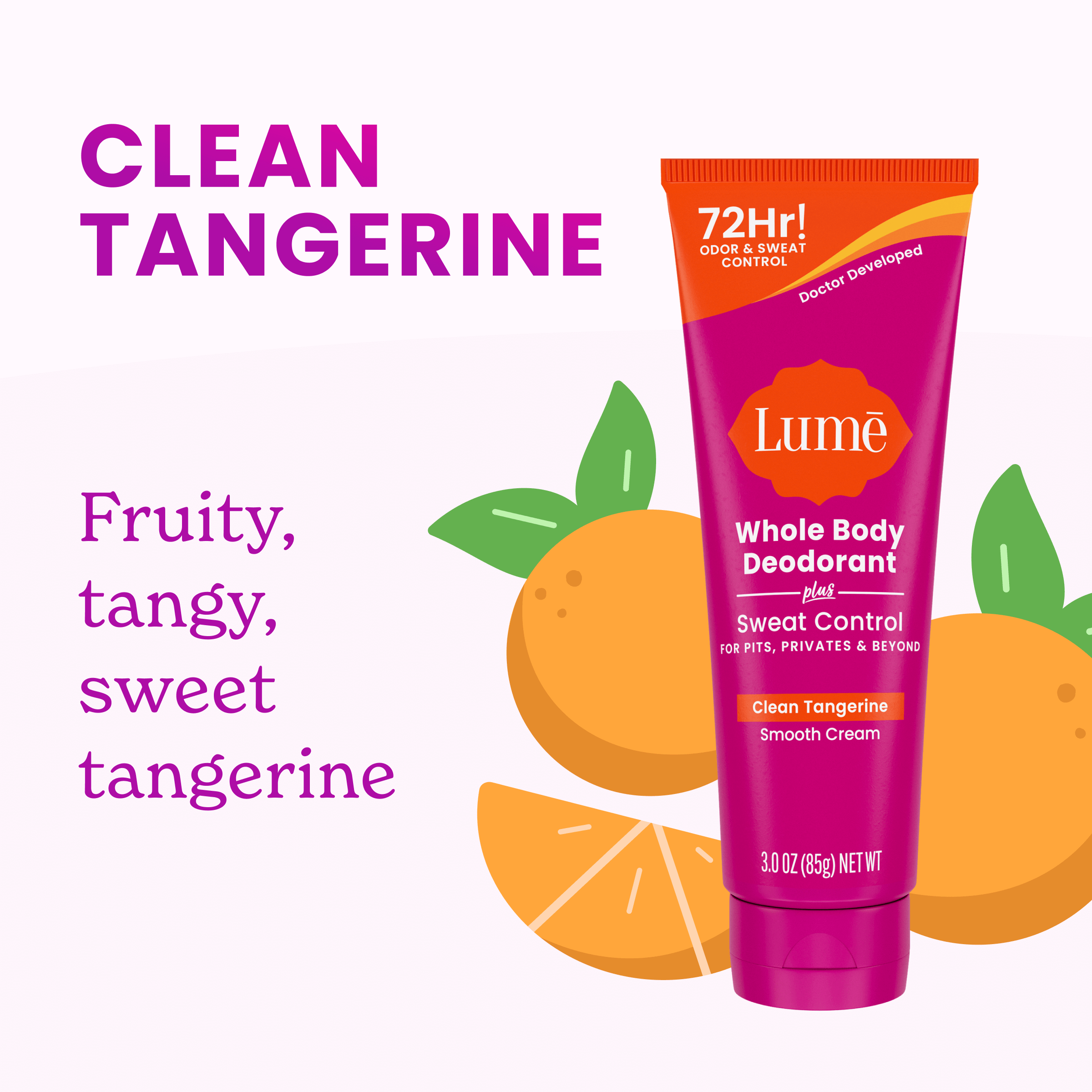 Lume Cream Deodorant Plus Sweat Control tube over oranges and the text: Clean Tangerine. Fruity, tangy, sweet tangerine.