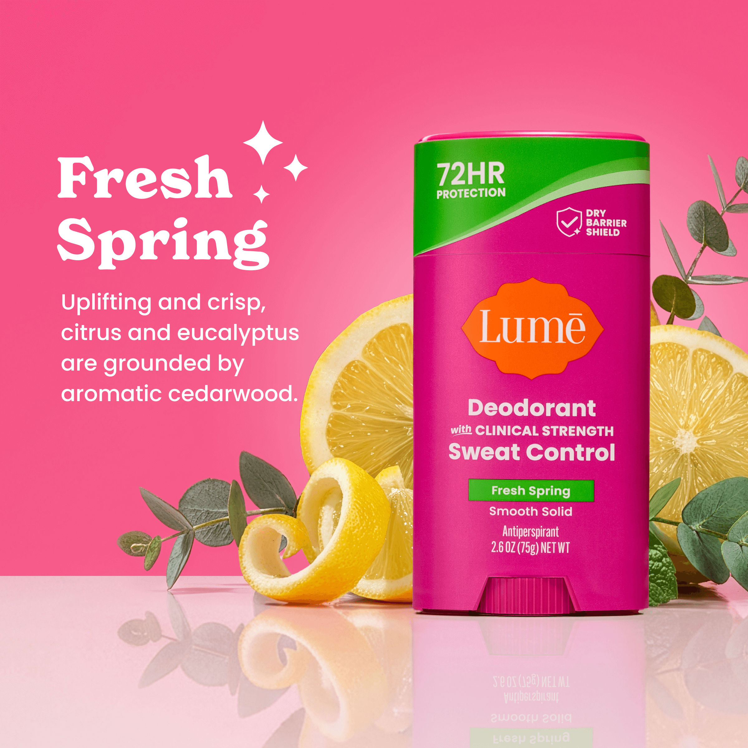 A stick of Lume solid deodorant plus sweat control in front of lemons and eucalyptus. Text says Fresh Spring. Uplifting and crisp, citrus and eucalyptus are grounded by aromatic cedarwood.